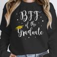 Bff Of The Graduate Graduation Best Friend Of Graduate Unisex Sweatshirt