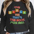 The BIBLE Yes That's The Book For Me Unisex Sweatshirt