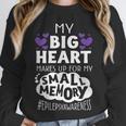 My Big Heart Makes Up For My Small Memory Epilepsy Shirt Tee Unisex Sweatshirt