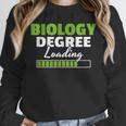 Biology Degree Loading Graduation Student Teacher Biologist Unisex Sweatshirt