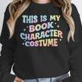 This Is My Book Character Costume Book Lover Groovy Unisex Sweatshirt This Is My Book Character Costume Book Lover Groovy Unisex Sweatshirt