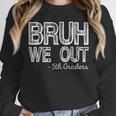 Bruh We Out 5th Graders Fifth Grade Graduation Class Of 2026 Unisex Sweatshirt