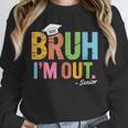 Bruh I'm Out Senior Graduation Unisex Sweatshirt