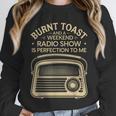 Burnt Toast And A Weekend Radio Show 80s 90s Nostalgia Unisex Sweatshirt