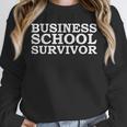Business School Survivor MBA Graduation Graduate Unisex Sweatshirt