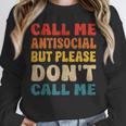 Call Me Antisocial But Please Don't Call Me Introvert Unisex Sweatshirt Call Me Antisocial But Please Don't Call Me Introvert Unisex Sweatshirt