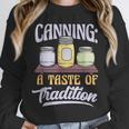 Canning A Taste Of Tradition Nostalgia Craft Unisex Sweatshirt Canning A Taste Of Tradition Nostalgia Craft Unisex Sweatshirt