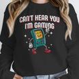Cant Hear You Im Gaming Introvert Gamer Antisocial Unisex Sweatshirt Cant Hear You Im Gaming Introvert Gamer Antisocial Unisex Sweatshirt