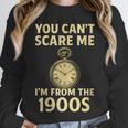 You Can't Scare Me I'm From The 1900s Vintage Pocket Watch Unisex Sweatshirt