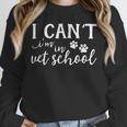 I Can't In Vet School Student Veterinarian Graduation Tech Unisex Sweatshirt