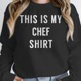 This Is My Chef Shirt Culinary School Graduation Unisex Sweatshirt