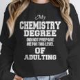 Chemistry Degree Graduation Quote Unisex Sweatshirt