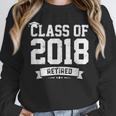 Class Of 2018 Retired Graduation TShirt Fun Retirement Shirt Unisex Sweatshirt