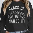 Class Of 2018 Shirt Graduate Nailed It Graduation Unisex Sweatshirt