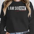 Class Of 2026 I Am So Done Graduation For Him Her Unisex Sweatshirt