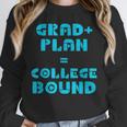 College Bound Graduation 2023 Grad Plan College Bound Unisex Sweatshirt