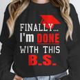 College GraduationShirt Senior Finally Done Unisex Sweatshirt