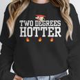 College Masters Degree Graduation Two Degrees Hotter Unisex Sweatshirt