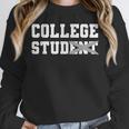 College Stud Student For Men Women Graduation Day Unisex Sweatshirt