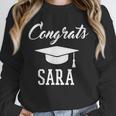 Congrats Sara College High School Graduation Unisex Sweatshirt