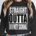 Cool Straight Outta Divinity School Graduation Shirt Unisex Sweatshirt