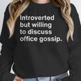 Coworker Office Gossip Introverted Gossiper Unisex Sweatshirt