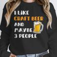 I Like Craft Beer & Maybe 3 People Introvert Beer Fans Unisex Sweatshirt I Like Craft Beer & Maybe 3 People Introvert Beer Fans Unisex Sweatshirt