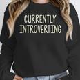 Currently Introverting I Introvert Unisex Sweatshirt