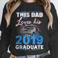 Dad Of a 2019 Graduate Shirt Proud Dad Graduation Grad Shirt Unisex Sweatshirt