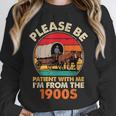 Dad Father's Day Please Be Patient I'm From The 1900s Unisex Sweatshirt Dad Father's Day Please Be Patient I'm From The 1900s Unisex Sweatshirt