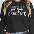My Dad Graduated Matching Family Graduation Party Unisex Sweatshirt