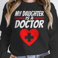 My Daughter Is A Doctor Shirt Proud Parents Graduation Unisex Sweatshirt