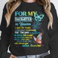 For My Daughter In Heaven Memory Missing Daughter In Heaven Unisex Sweatshirt For My Daughter In Heaven Memory Missing Daughter In Heaven Unisex Sweatshirt