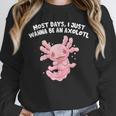 Most Days I Just Wanna Be An Axolotl Salamander Introvert Unisex Sweatshirt