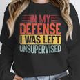 In My Defense i Was Left Unsupervised Introvert Unisex Sweatshirt In My Defense i Was Left Unsupervised Introvert Unisex Sweatshirt