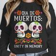 Dia De Los Muertos Unity In Memory Unisex Sweatshirt