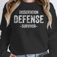 Dissertation Defense Survivor PhD Graduation Law Unisex Sweatshirt