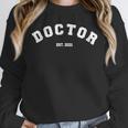 Doctor 2021 Est Medical Doctor Med School Graduation Unisex Sweatshirt