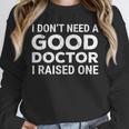 Doctor Parent Dad Mom Med School Graduation Unisex Sweatshirt