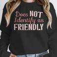 Does NOT Identify As Friendly Sarcastic Introvert Unisex Sweatshirt Does NOT Identify As Friendly Sarcastic Introvert Unisex Sweatshirt