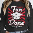 Im Done Graduating Class Of 2019 School GraduationShirt Unisex Sweatshirt
