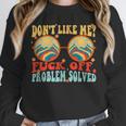 Don't Like Me Antisocial Introvert & Anti Social Unisex Sweatshirt Don't Like Me Antisocial Introvert & Anti Social Unisex Sweatshirt