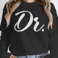 Dr Doctor Medical School Graduation Men & Women New Doctor Unisex Sweatshirt