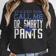 Dr PhD PsyD MD EDD Graduation Doctorate PsyD Unisex Sweatshirt