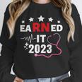 Earned It 2023 For Nurse Graduation Or RN LPN Class Of 2023 Unisex Sweatshirt
