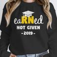 Earned Not Given Shirt RN Nurses Graduation 2019 Her Unisex Sweatshirt