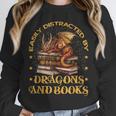 Easily Distracted By Dragons And Books Fantasy Book Lover Unisex Sweatshirt