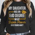 EdD Doctor Of Education Daughter Doctorate Graduation Unisex Sweatshirt