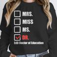 EdD Doctor Of Education Dr Doctorate Graduation Unisex Sweatshirt