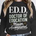 EdD Doctor Of Education Graduation For Doctoral Degree Unisex Sweatshirt